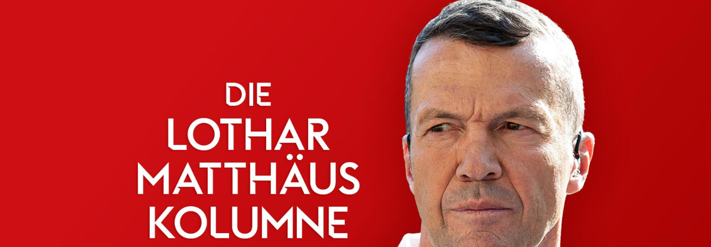 Lothar Matthäus Kolumne über FC Bayern, Champions League und Real Madrid